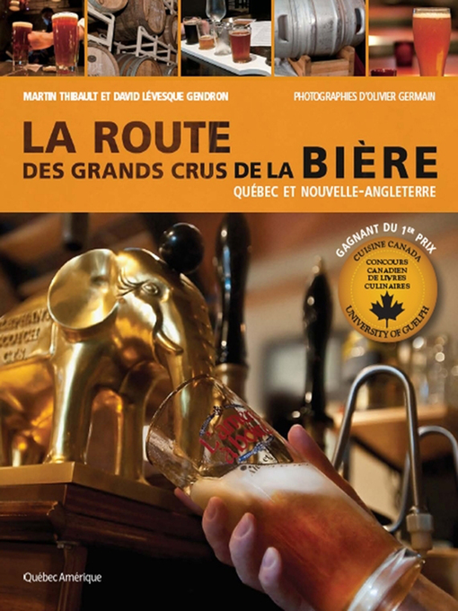 Title details for La Route des grands crus de la bière by David Lévesque Gendron - Available